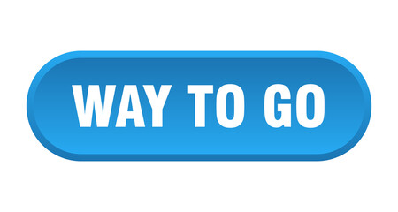 way to go button. rounded sign on white background