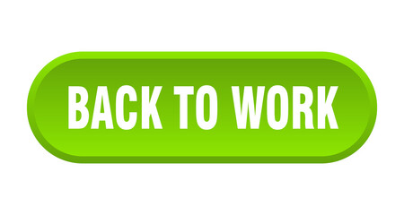 back to work button. rounded sign on white background
