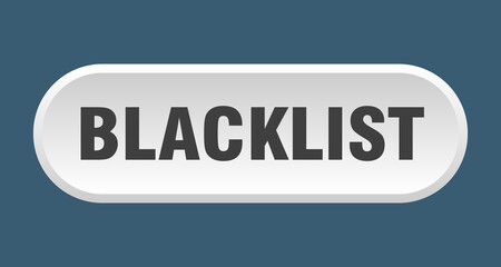 blacklist button. rounded sign on white background