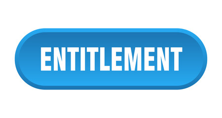 entitlement button. rounded sign on white background