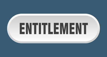 entitlement button. rounded sign on white background