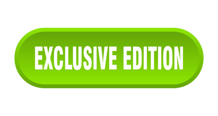 exclusive edition button. rounded sign on white background