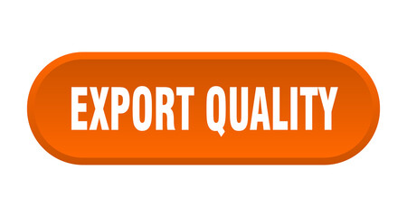 export quality button. rounded sign on white background