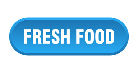 fresh food button. rounded sign on white background