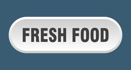 fresh food button. rounded sign on white background