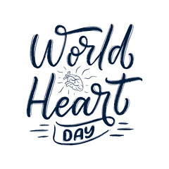 Hand drawn lettering phrase - World Heart Day. Holiday celebration artwork for greeting cards, social network and web design. Vector