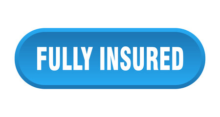 fully insured button. rounded sign on white background