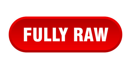 fully raw button. rounded sign on white background