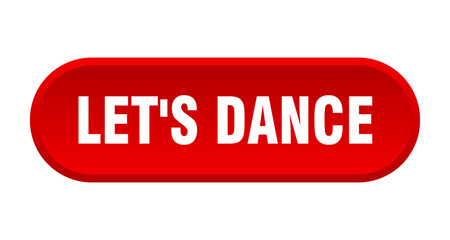let's dance button. rounded sign on white background