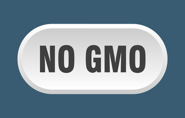 no gmo button. rounded sign on white background