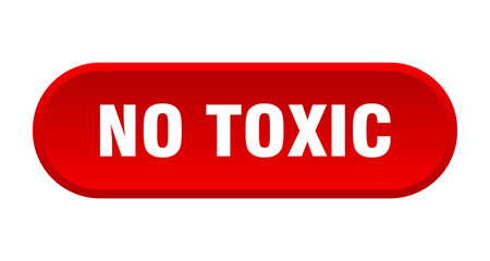 no toxic button. rounded sign on white background