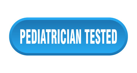 pediatrician tested button. rounded sign on white background