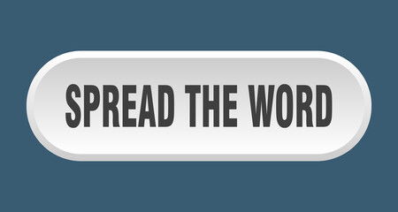 spread the word button. rounded sign on white background