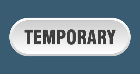 temporary button. rounded sign on white background