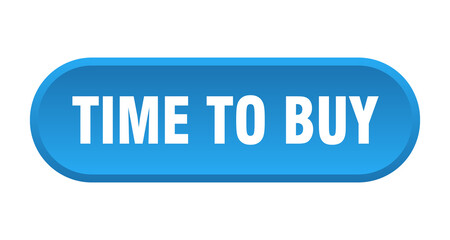 time to buy button. rounded sign on white background