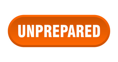 unprepared button. rounded sign on white background