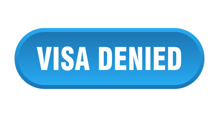 visa denied button. rounded sign on white background