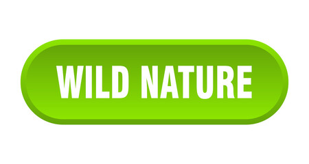 wild nature button. rounded sign on white background