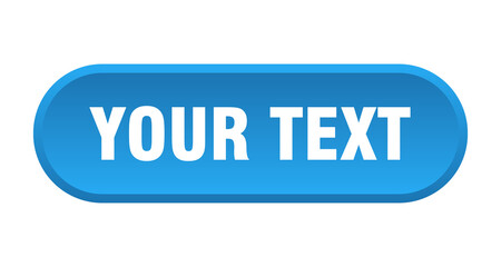 your text button. rounded sign on white background
