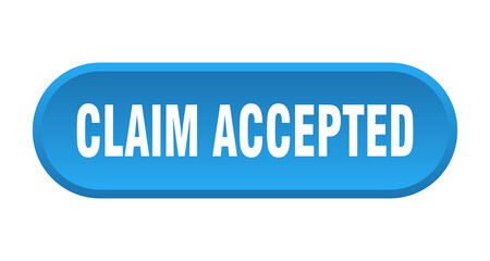 claim accepted button. rounded sign on white background