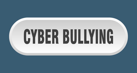 cyber bullying button. rounded sign on white background