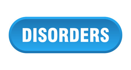disorders button. rounded sign on white background