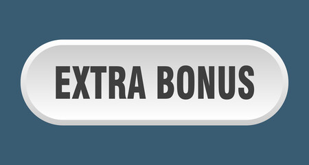 extra bonus button. rounded sign on white background