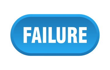 failure button. rounded sign on white background