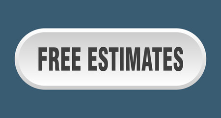 free estimates button. rounded sign on white background