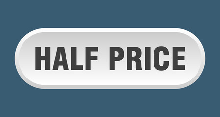 half price button. rounded sign on white background