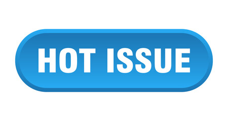 hot issue button. rounded sign on white background