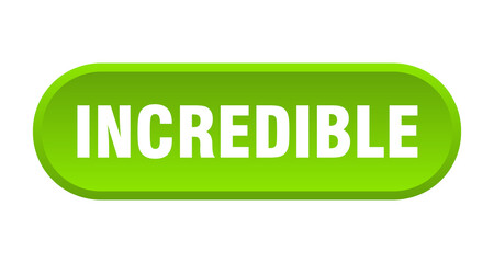 incredible button. rounded sign on white background