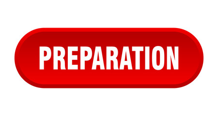 preparation button. rounded sign on white background