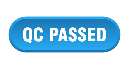 qc passed button. rounded sign on white background