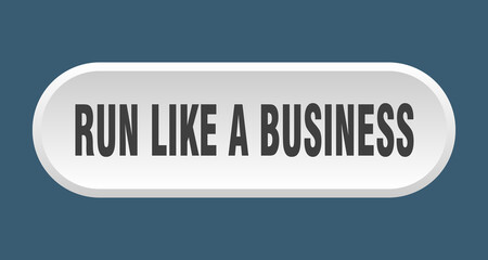 run like a business button. rounded sign on white background