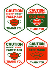 CAUTION! No face mask No entry Thank You. warning sign in public places and caution COVID-19. Vector for print sticker, web message.