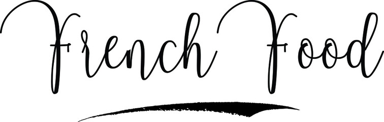 French Food Calligraphy Handwritten Typography Text on
White Background
