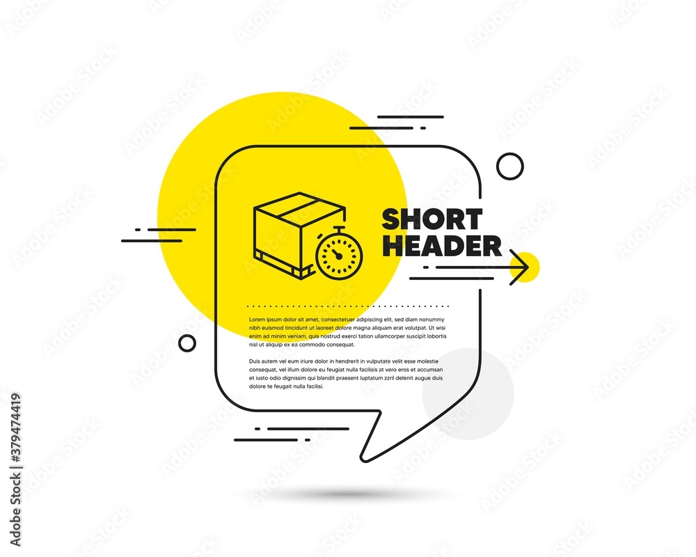 Poster shipping tracking line icon. speech bubble vector concept. delivery timer sign. express logistics sy