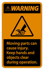 Warning Moving parts can cause injury sign on white background