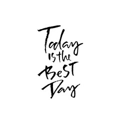 Today is the best day. Hand drawn modern brush lettering. Typography banner. Ink vector illustration