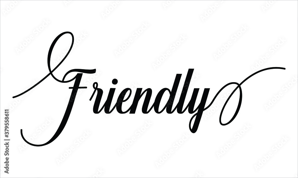 Poster friendly typography black text lettering script calligraphy cursive and phrase isolated on the white