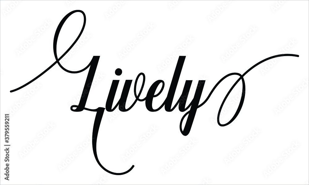 Poster lively typography black text lettering script calligraphy cursive and phrase isolated on the white b