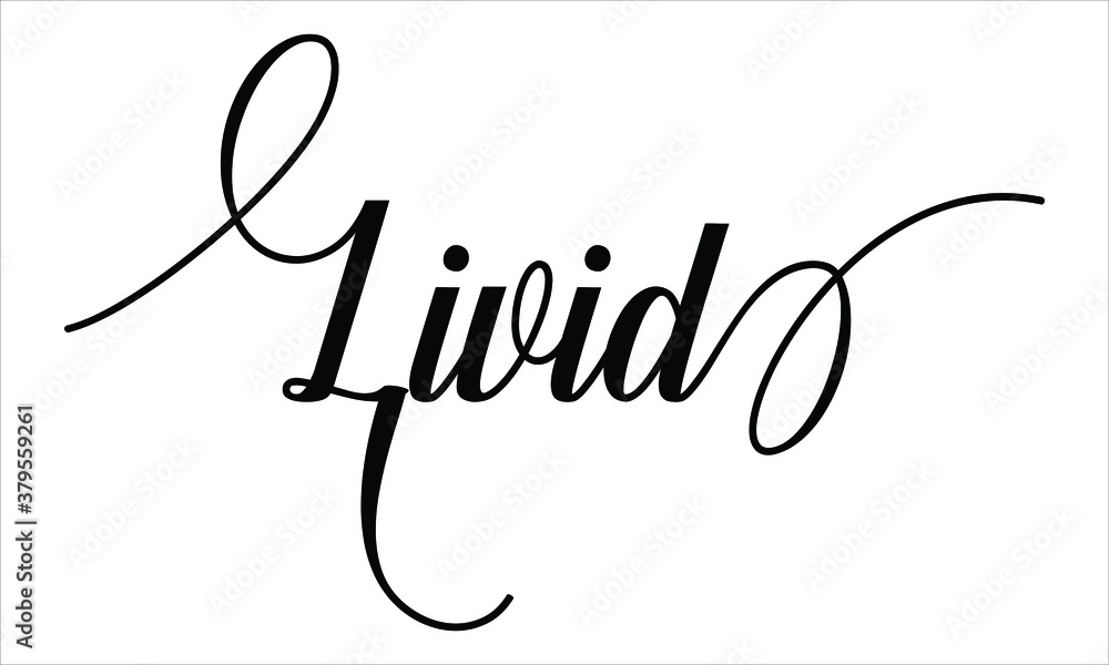 Poster livid typography black text lettering script calligraphy cursive and phrase isolated on the white ba