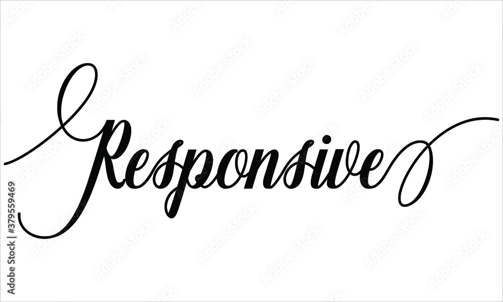 Leinwandbilder responsive typography black text lettering script calligraphy cursive and phrase isolated on the whi
