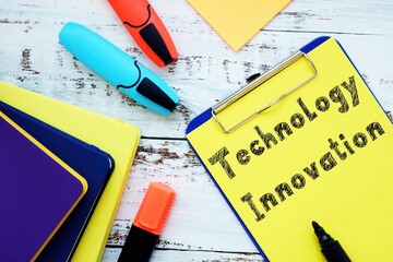 Business concept about Technology Innovation with phrase on the sheet.
