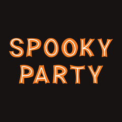 Fototapeta na wymiar Spooky party. Orange lettering with white lines on a dark background. Vector stock illustration.