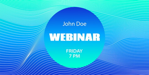 Webinar vector abstract template. Mock up for business conference announcement. Blue abstract lines background