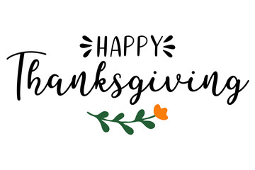 Hand drawn Happy Thanksgiving quote as logo for postcard, autumn icon, flyer, card, poster, banner, header. Celebration lettering for Thanksgiving day