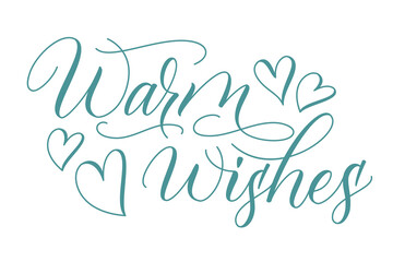 Handwritten modern brush calligraphy Warm Wishes isolated on white background. Vector illustration.