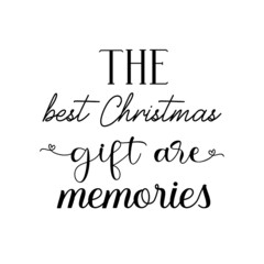 The best Christmas gift are memories esp
